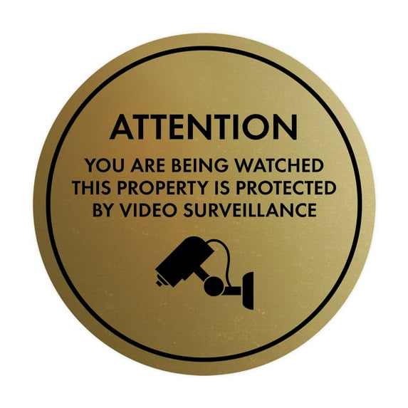 Circle Attention You Are Being Watched This Property is Protected by Video Surveillance Sign (Brushed Gold) - Large