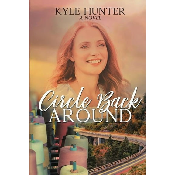 Circle Back Around Paperback 1732268266 9781732268265 Kyle Hunter