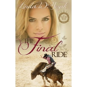 Circle Bar Ranch The Final Ride: A Circle Bar Ranch novel, Book 2, (Paperback)
