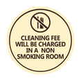 thumbnail image 1 of Circle Cleaning Fee Will Be Charged In A Non Smoking Room Sign (Ivory/Dark Brown) - Small, 1 of 5