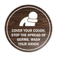 thumbnail image 1 of Circle Cover Your Cough Stop the Spread Of Germs Wash Your Hands Sign (Walnut) - Large 8", 1 of 4
