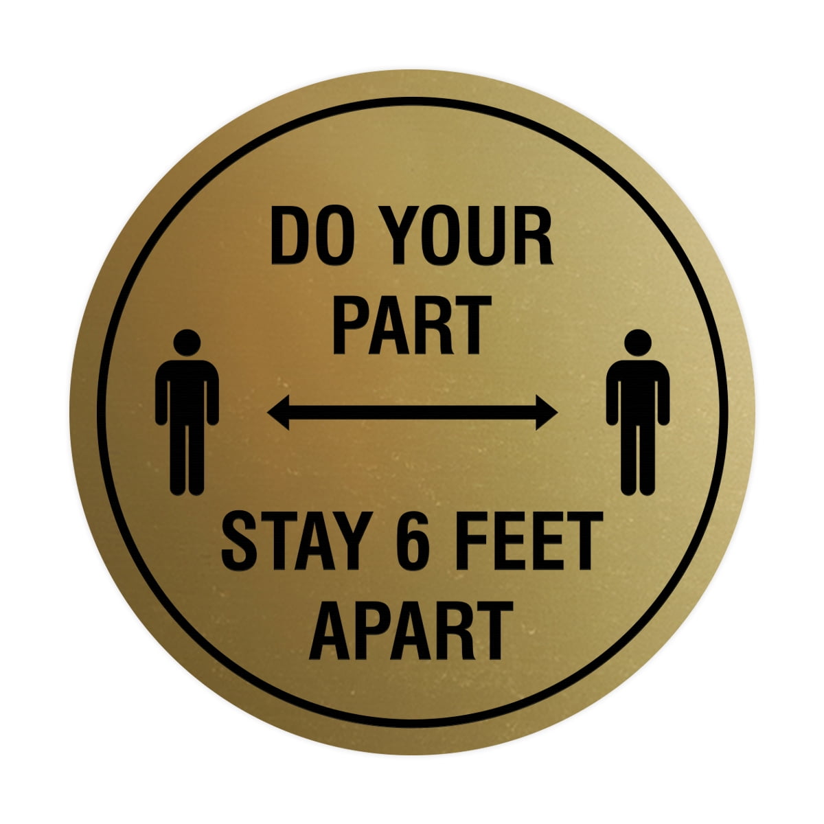 Circle Do Your Part Stay 6 Feet Apart Sign (Brushed Gold) - Large 8 ...