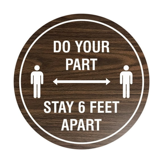Circle Do Your Part Stay 6 Feet Apart Sign (Walnut) - Large 8"
