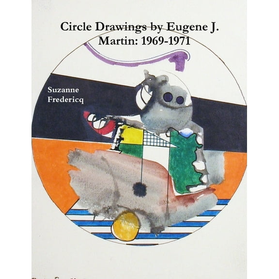 Circle Drawings by Eugene J. Martin: 1969-1971, (Paperback)