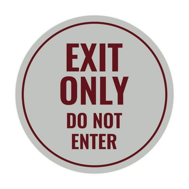 Circle Exit Only Do Not Enter Sign (Light Grey / Burgundy) - Medium 6"