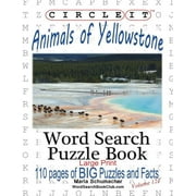 LOWRY GLOBAL MEDIA LLC; MARIA SCHUMACHER Circle It, Animals of Yellowstone, Large Print, Word Search, Puzzle Book (Paperback)(Large Print)