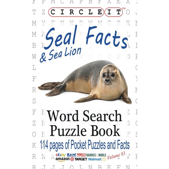 Circle It, Seal and Sea Lion Facts, Word Search, Puzzle Book
