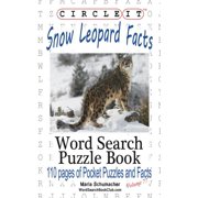 LOWRY GLOBAL MEDIA LLC; MARIA SCHUMACHER Circle It, Snow Leopard Facts, Word Search, Puzzle Book (Paperback)