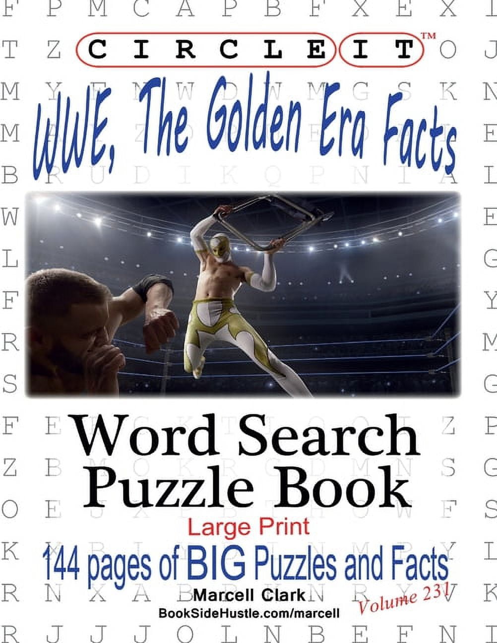 LOWRY GLOBAL MEDIA LLC; MARCELL CLARK; MARK SCHUMACHER Circle It, WWE, The Golden Era Facts, Word Search, Puzzle Book, (Paperback)