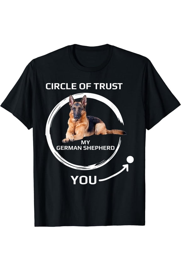 Circle Of Trust My German Shepherd Herding Canine Breed Guard T-Shirt