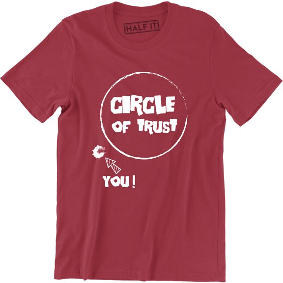 Circle Of Trust You Insecure Funny Family Humor Men's Tee Shirt
