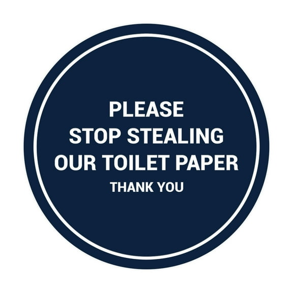 Circle Please Stop Stealing Our Toilet Paper Sign (Navy Blue / White) - Medium 6"