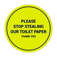 thumbnail image 1 of Circle Please Stop Stealing Our Toilet Paper Sign (Yellow / Black) - Medium 6", 1 of 4