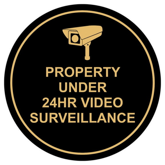 Circle Property Under 24hr Video Surveillance Wall / Door Sign - Black / Gold (Small)