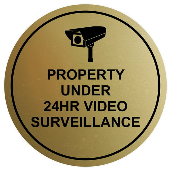 Circle Property Under 24hr Video Surveillance Wall / Door Sign - Brushed Gold (Small)