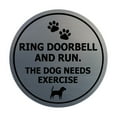 thumbnail image 1 of Circle Ring Doorbell And Run The Dog Needs Exercise Sign (Brushed Silver) - Medium, 1 of 5