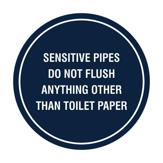 Circle Sensitive Pipes Do Not Flush Anything Other Than Toilet Paper Sign (Navy Blue / White) - Medium