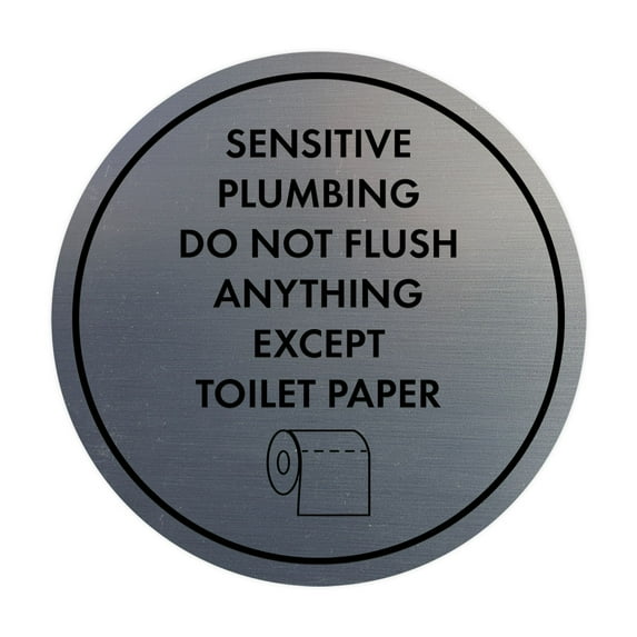 Circle Sensitive Plumbing Do Not Flush Anything Except Toilet Paper Sign (Brushed Silver) - Medium