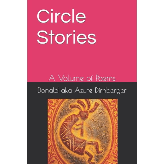 Circle Stories: A Volume of Poems, (Paperback)