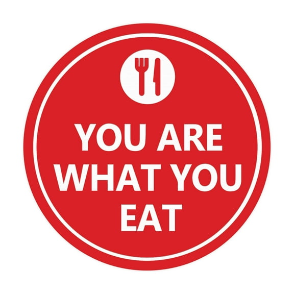 Circle You Are What You Eat Sign (Red) - Large