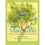 Circle of Wonder: Make Room : A Child's Guide to Lent and Easter — Part of the "Circle of Wonder" Series (Paperback)