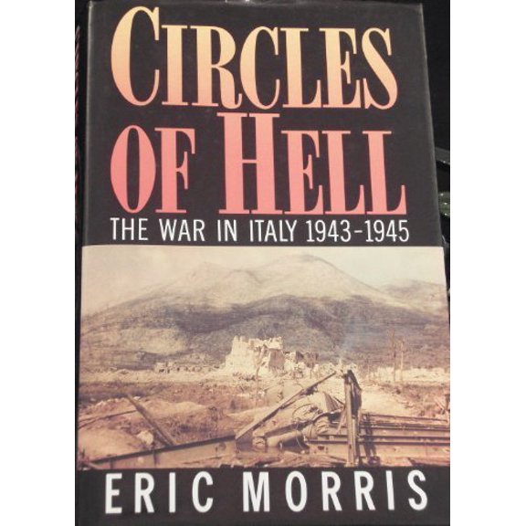 Pre-Owned Circles of Hell: The War in Italy 1943-1945 (Hardcover) 0517578107 9780517578100