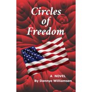 Circles of Freedom Paperback 1719178305 9781719178303 Dannye Williamsen
