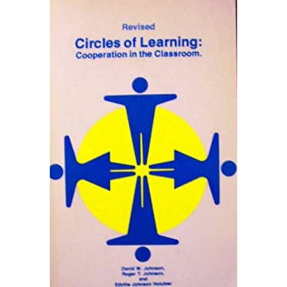 Pre-Owned Circles of learning: Cooperation in the classroom (Paperback) 0939603012 9780939603015