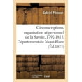 thumbnail image 1 of Circonscriptions, Organisation Et Personnel Administratif de la Savoie, 1792-1815 : Le Département Du Mont-Blanc (Paperback), 1 of 1
