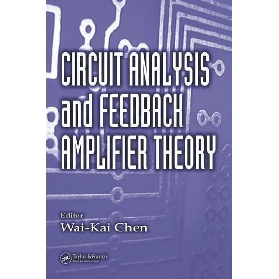 Circuit Analysis and Feedback Amplifier Theory, (Hardcover)
