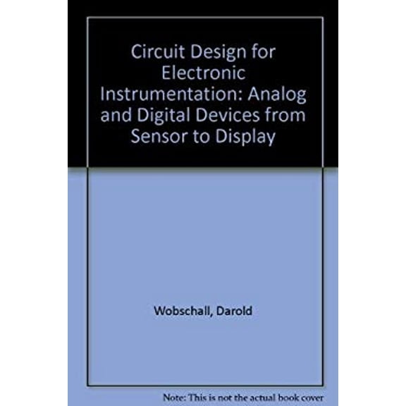 Pre-Owned Circuit Design for Electronic Instrumentation: Analog and Digital Devices from Sensor to Display (Hardcover) 007071231X 9780070712317