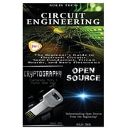 Circuit Engineering + Cryptography + Open Source Paperback