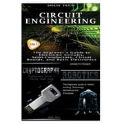 Circuit Engineering + Cryptography + Robotics