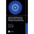 thumbnail image 1 of Circuit Modeling of Inductively-Coupled Pulsed Accelerators, (Paperback), 1 of 1