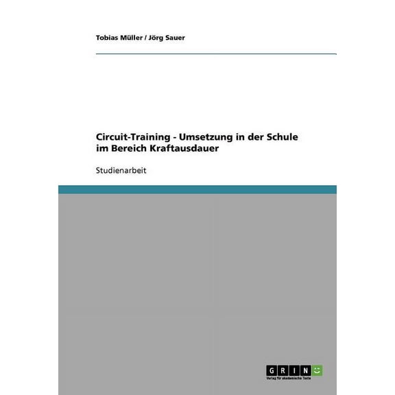 Circuit-training - Umsetzung in Der Schule Im Bereich Kraftausdauer