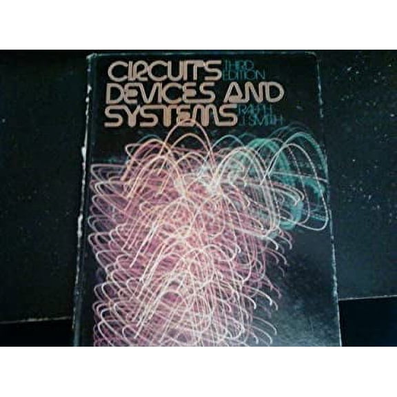 Pre-Owned Circuits, Devices and Systems: A First Course in Electrical Engineering (Hardcover) 0471801712 9780471801719