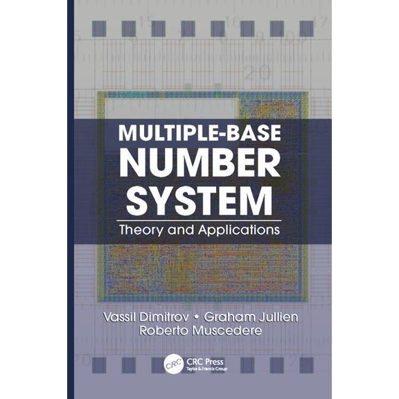 Circuits and Electrical Engineering: Multiple-Base Number System: Theory and Applications (Paperback)