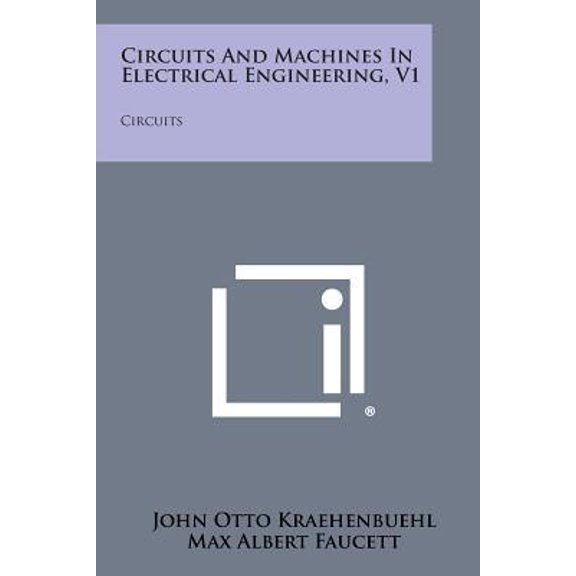 Circuits and Machines in Electrical Engineering, V1 : Circuits (Paperback)