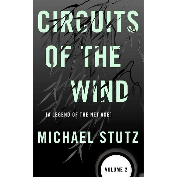 Circuits of the Wind : A Legend of the Net Age (Paperback)