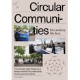 thumbnail image 1 of Circular Communities: The Circular Value Flower as a Design Method for Collectively Closing Resource Flows, (Paperback), 1 of 1