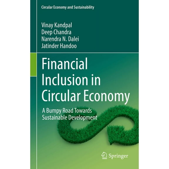 Circular Economy and Sustainability Financial Inclusion in Circular Economy: A Bumpy Road Towards Sustainable Development, (Hardcover)