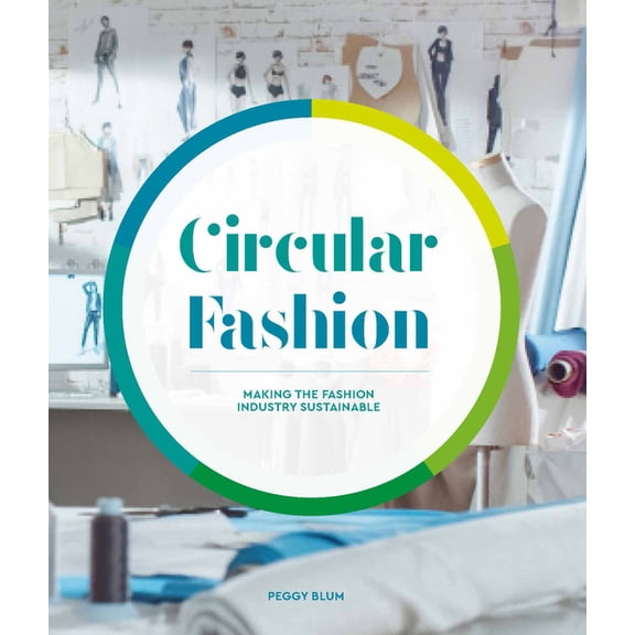Circular Fashion : A Supply Chain for Sustainability in the Textile and Apparel Industry (Paperback)