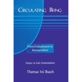 thumbnail image 1 of Pre-Owned Circulating Being: From Embodiment to Incorporation Essays in Late Existentialism (Perspectives in Continental Philosophy): From Embodiment to Incorportation Paperback - USED, 1 of 1