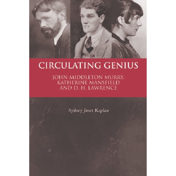 Pre-Owned Circulating Genius: John Middleton Murry, Katherine Mansfield and D. H. Lawrence Hardcover
