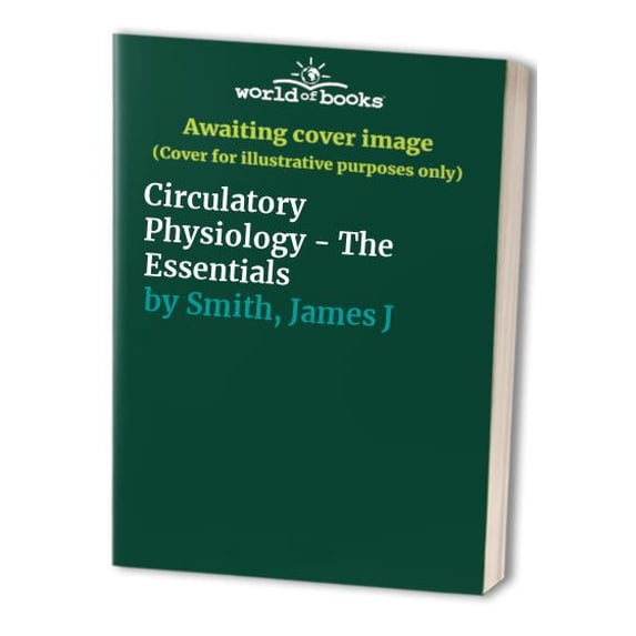 Pre-Owned Circulatory Physiology : The Essentials (Hardcover) 9780683078855