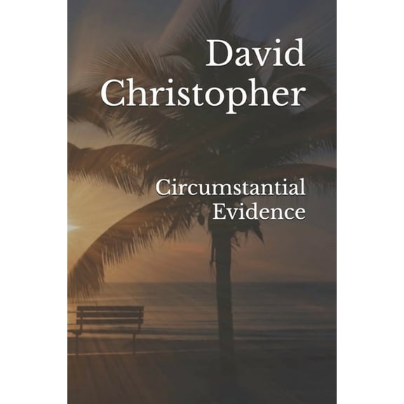 Circumstantial Evidence, (Paperback)