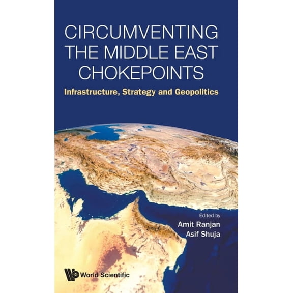 Circumventing the Middle East Chokepoints, (Hardcover)