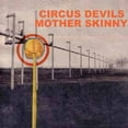 thumbnail image 1 of Circus Devils - Mother Skinny - Alternative - CD, 1 of 1