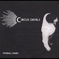 thumbnail image 1 of Circus Devils - Pinball Mars - Alternative - CD, 1 of 1