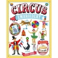 thumbnail image 1 of Circus Embroidery: More Than 200 Motifs and Projects to Stitch (Paperback), 1 of 1